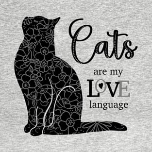 Cats are my Love Language B&W T-Shirt